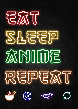 Eat Sleep Anime Repeat