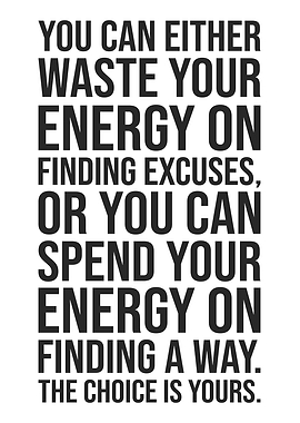 Finding Excuses vs A Way