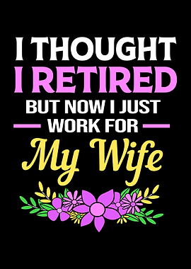 I Thought I Retired