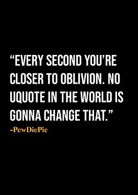 PewDiePie Quote