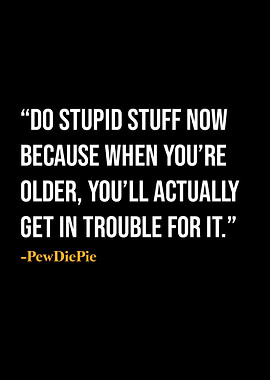 PewDiePie Quote