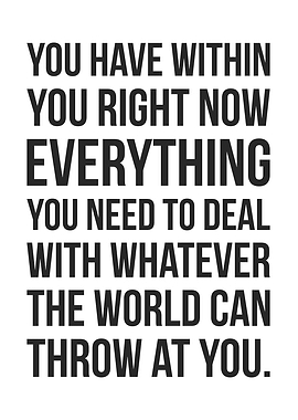 You Have Everything Within