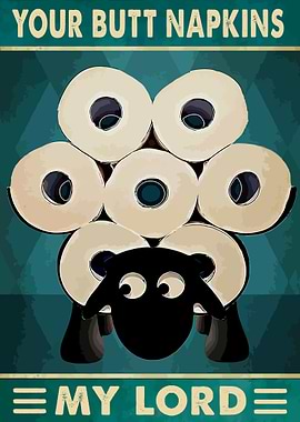 Your Butt Napkins My Lord