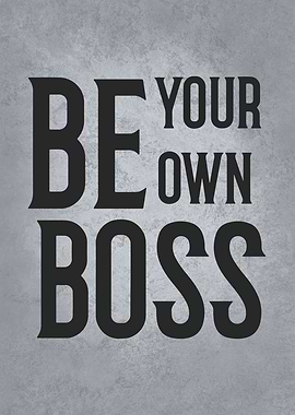 Be Your Own Boss