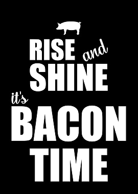 Rise and Shine for Bacon