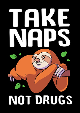 Take Naps Not Drugs
