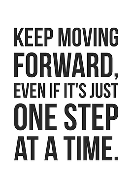 Keep Moving Forward