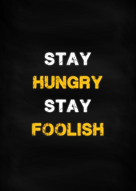 Steve Jobs Stay Hungry