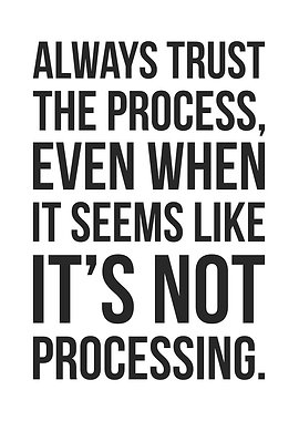 Trust The Process