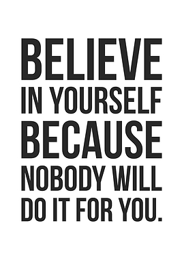 Believe In Yourself