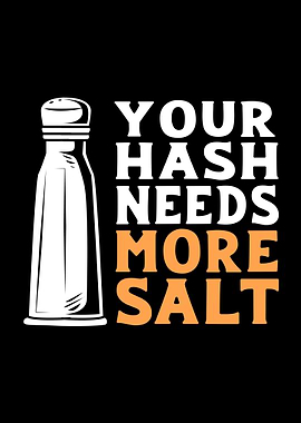 You Hash Needs More Salt