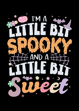 I M A Little Bit Spooky