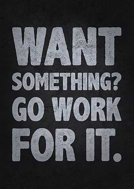 Work For It