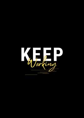 Keep Working simple quote