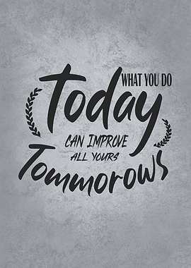 Improve Your Tomorrows
