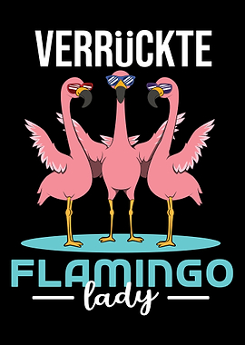 Verrrckte Flamingo Lady