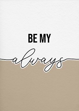be my always