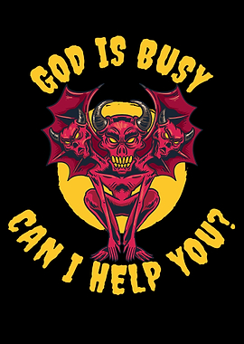 God Is Busy Can I Help You