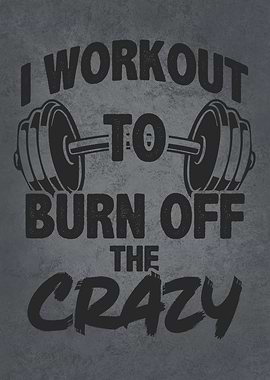 Workout To Burn Off Crazy
