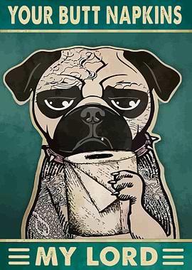 Your Butt Napkins My Lord