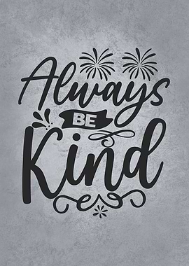 Always Be Kind
