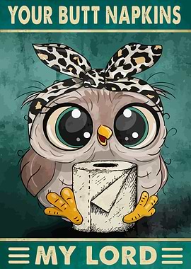 Your Butt Napkins My Lord