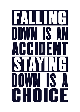 Staying down is a choice