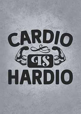 Cardio Is Hardio
