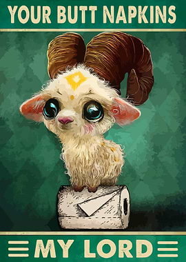 Your Butt Napkins My Lord