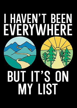 I Havent Been Everywhere