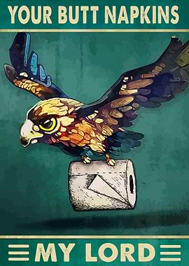 Your Butt Napkins My Lord