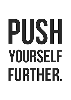 Push Yourself Further