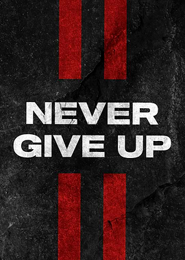Never Give Up