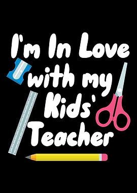 In Love With My Kids Teac