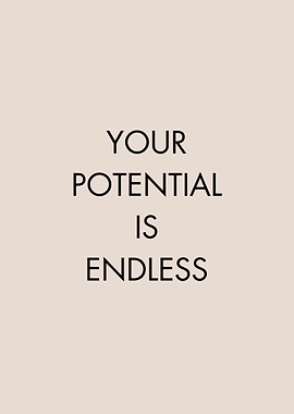 Your Potential Is Endless