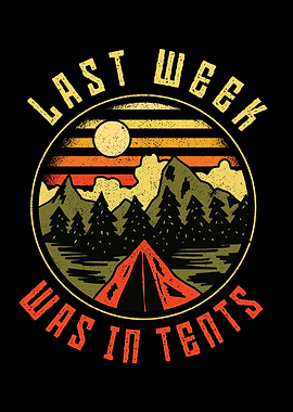 Last Week Was In Tents