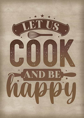 Let us cook and be happy
