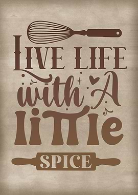 Live life with spice