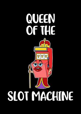 Queen Of The Slot Machine