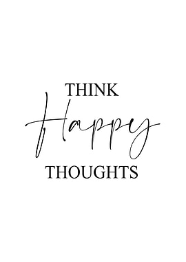think happy thoughts