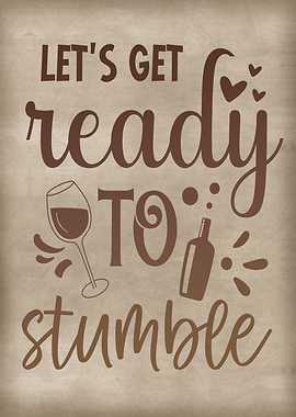Lets get ready to stumble