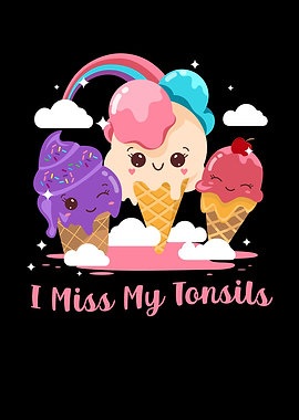 I Miss My Tonsils