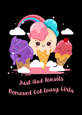 Just Had Tonsils Removed