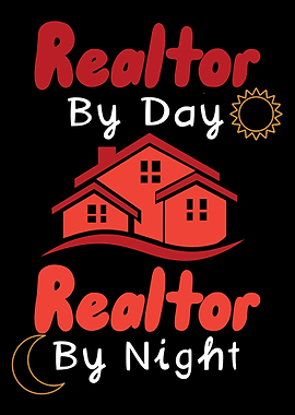 Realtor By Day Realtor By