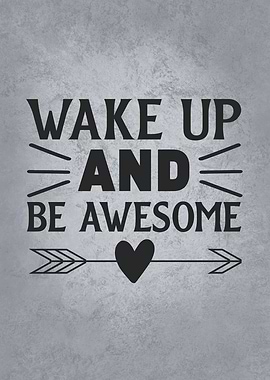 Wake Up And Be Awesome