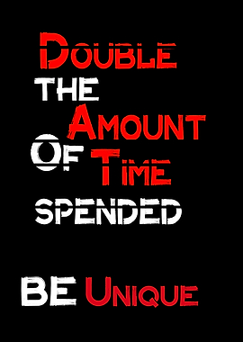 Double the time spended