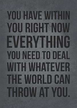 You Have Everything Within