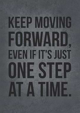 Keep Moving Forward