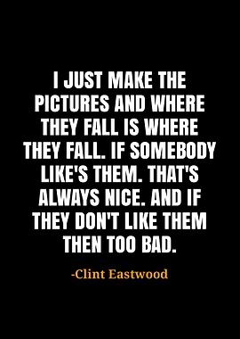 Clint Eastwood quotes