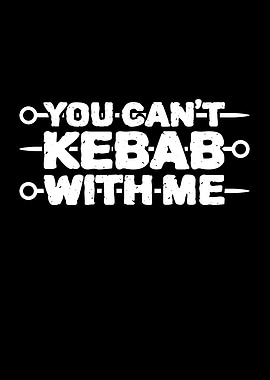 You Can Kebap With Me